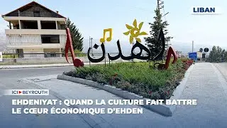 Ehdeniyat : quand la culture fait battre le c&oelig;ur &eacute;conomique d&rsquo;Ehden