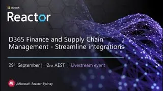 D365 Finance & Supply Chain Management &ndash; Streamline Integrations