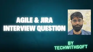 Agile Jira Interview Question Part 1