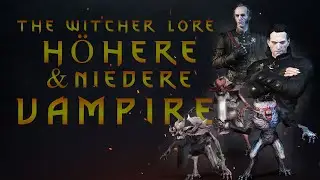 The Witcher Lore - Höhere & Niedere Vampire