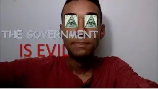 The Government Is Evil? | Tony Talks EP.1