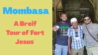 A brief tour of 'Fort Jesus, Mombasa - UNESCO World Heritage' ! 🏰
