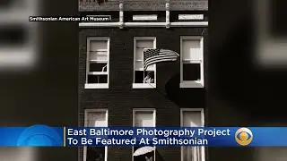 East Baltimore Photography Project To Be Featured At Smithsonian