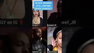 Why Black Women Hate Kevin Samuels @LapeefNetwork