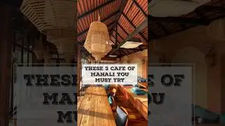 3 Best Cafe in manali || mr das treveler #shorts #youtubeshorts