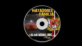 ULTRAS LOS MATADORES 2005 - ALBUM MATADORES FAMILIA : 5 - MATADORES FAMILIA