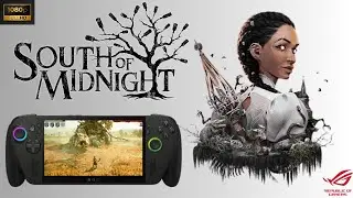 GAMEPLAY - SOUTH OF MIDNIGHT - ASUS ROG XBOX ALLY X - 1080P - 13W/17W/25W 