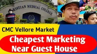 CMC Vellore Cheapest Market  Near Guest House and Hotel 🏨 CMC Vellore Guest House Marketing
