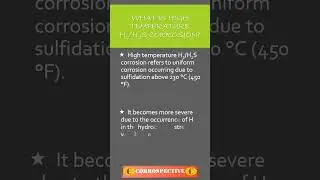 What is high temperature H2/H2S corrosion? #corrosion #API571 #oilandgas #corrospective #shorts