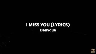 Denyque – I Miss You (lyrics Video)