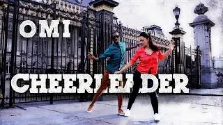 OMI - Cheerleader - DANCE COVER [Felix Jaehn Remix ft Shady Squad & Kerida] Choreography 2015