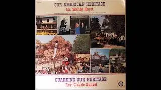Mr. Walter Knott &bull; Our American Heritage (Full Speech)