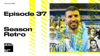 FPL BlackBox &ndash; Episode 37 &ndash; Season Retro | Fantasy Premier League 2020/2021 GW38