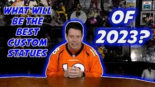 What will the BEST CUSTOM STATUES of 2023 Be?  MY PREDICTIONS