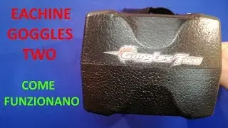 Eachine Goggles TWO - Come Funzionano