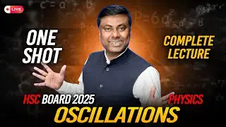 OSCILLATIONS🔥ONE SHOT || PHYSICS || HSC BOARD 2025 #hsc
