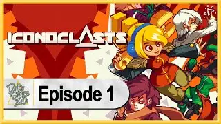 Iconoclasts ПРОХОЖДЕНИЕ ИГРОК ДАВАЙТЕ ПОИГРАТЬ В ГЕЙМПЛЕЙ - Часть 1