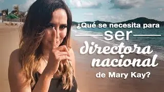 &iquest;Qu&eacute; se necesita para ser Directora Nacional de Mary Kay?