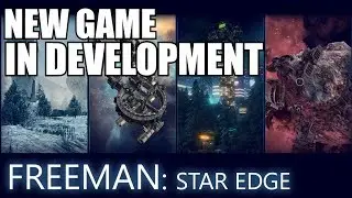 Freeman Star Edge! NEW GAME in development!!