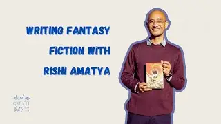 Writing Fantasy Fiction with Rishi Amatya