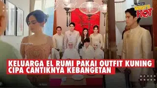 El Rumi & Keluarga Kompak Pakai Outfit Warna Kuning, Syifa Hadju Bikin Pangling Di Acara Lamaran
