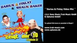 Darius & Finlay & Shaun Baker - Zeigt Mir 10 (Explode3) (Darius & Finlay Video Mix)