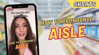 How to pronounce AISLE in English | #Shorts