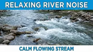 10 Hours of Flowing River Sounds | Deep Sleep & Stress Relief