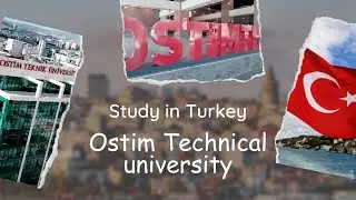 Turkish private universities introduction series | Ostim Technical University 🇹🇷
