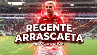 Regente Arrascaeta  | Video Clipe Oficial