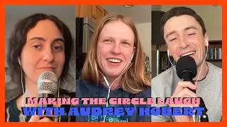 Making the Circle Laugh (w/ Audrey Hobert) - Seek Treatment - 482