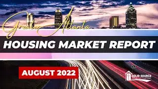 🎢 Atlanta's Average Home Price? | Greater Atlanta, GA Housing Market Stats (August 2022)