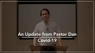 LIVING FAITH LS | Update from Pastor Dan | Covid-19