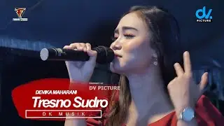 DEVIKA MAHARANI - Tresno Sudro || DK MUSIK So..So..Ho.Ha..
