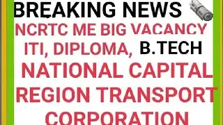 NCRTC VACANCY I NATIONAL CAPITAL REGION TRANSPORT CORPORATION