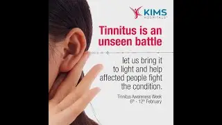 Tinnitus Awareness Week | KIMS Hospitals