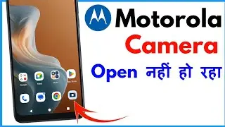 Camera Open Nahi Ho Raha Hai Motorola | Motorola Mobile Camera Not Working