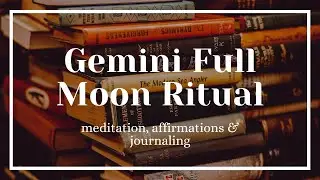 Full Moon in Gemini Ritual | Meditation, Affirmation & Journaling 🔮 🌙