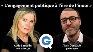 « L’engagement politique à l’ère de l’inouï » avec Alain Deneault