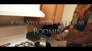 King Yella x FYB J Mane - Boomin (Remix) //SHOT BY @DOLLARSIGNDZ