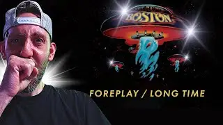 Hearing Boston &ndash; &ldquo;Foreplay / Long Time&rdquo; for the first time EVER at age 34! | Reaction