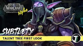 Subtlety Rogue Talent Tree First Look | WoW Dragonflight