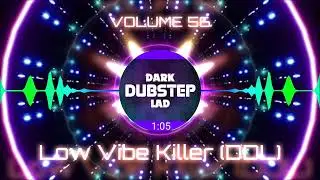 Low Vibe Killer (DDL) #bassmusic #riddim #bass #dubstepdys #ddlnation
