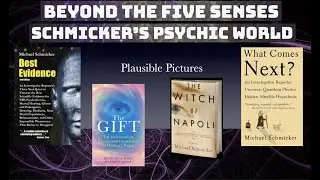 Beyond the Five Senses: Schmicker's Psychic World - (A Documentary by Dr Keith Parsons)