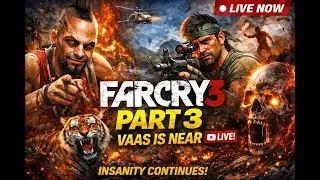 FAR CRY 3 LIVE  | Part 3 | Vaas Is Near !!!