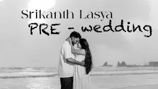 SRIKANTH & LASYA || PRE-WEDDING  || ANDHAMAA ANDHAMAA SONG || #8vasantalu |