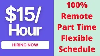 $15 Per Hour Part Time Work from Home Job, Flexible Schedule