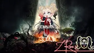 Remnant 2 Ep. 3 Quick Return to the Fae Realm and Exploring The Labryinth