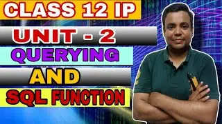 CLASS 12 INFORMATICS PRACTICES UNIT 2 QUERYING AND SQL FUNCTION|CLAS S 12 IP SINGLE ROW FIUNCTIONS |