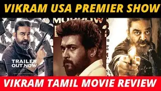 Vikram Tamil Movie Usa Premiere Show Review | Vikram Tamil Movie (2022) Usa First Review